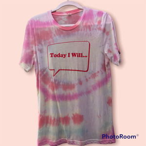Today I Will Tie Dye Medium T- Shirt